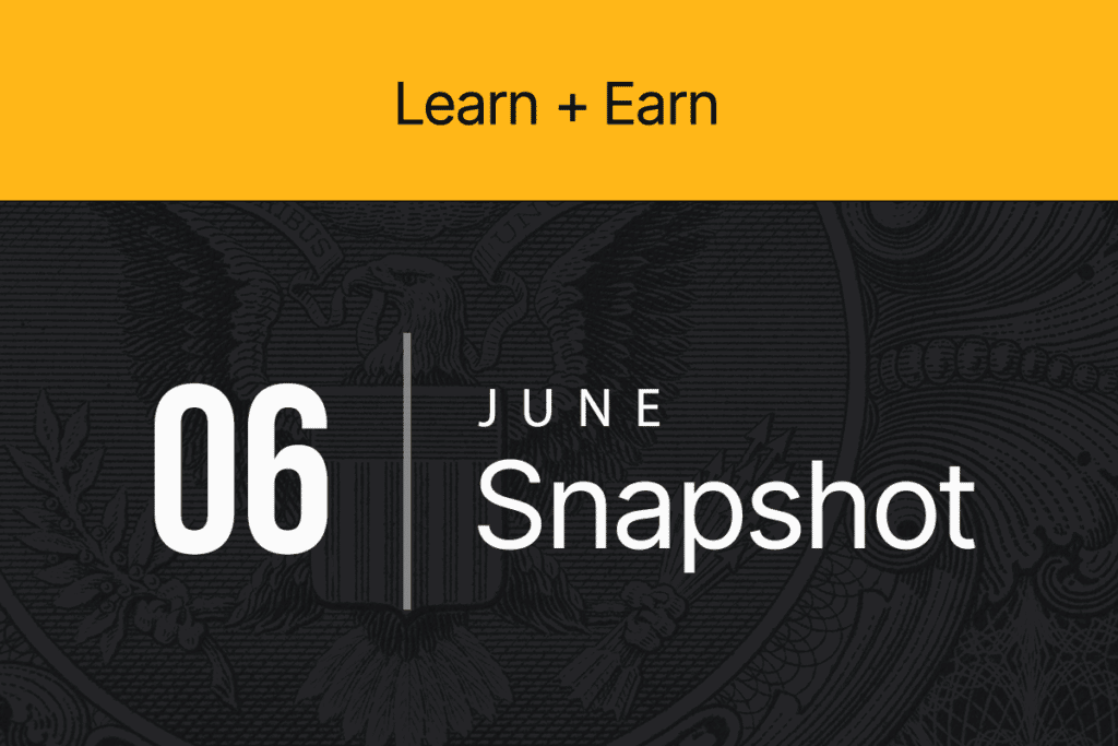 A black and yellow background with white text showcasing the June Snapshot for Learn and Earn program.